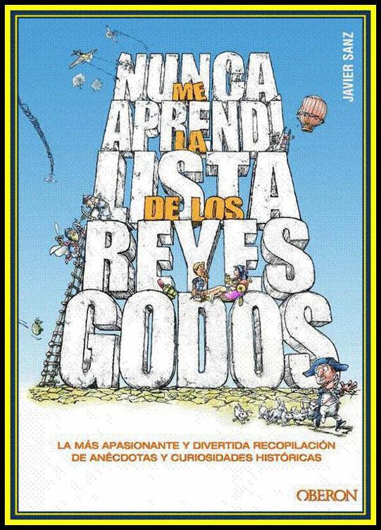 Portada de Nunca me aprendí­ la lista de los Reyes Godos